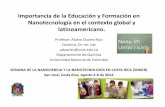 Importancia de la Educación y Formación en …...Importancia de la Educación y Formación en Nanotecnología en el contexto global y latinoamericano. Profesor: AlvaroDuarte Ruiz