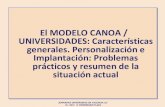 El MODELO CANOA / UNIVERSIDADES: Características generales ... III/JOR… · JORNADAS UNIVERSIDAD DE VALENCIA 23 - XI - 2012 S. RODRÍGUEZ PLAZA . El MODELO CANOA / UNIVERSIDADES: