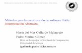 Métodos para la construcción de software fiable ...gallardo/InterAbst0304.pdf · Métodos para la Construcción de Software Fiable- María del Mar Gallardo—Pedro Merino IA: Corrección