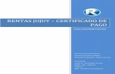 RENTAS JUJUY – CERTIFICADO DE PAGO€¦ · rramienta web Certificado de Pago en Clave Fiscal, el mismo consiste en la explicación de las opciones disponibles y el modo de uso de