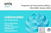 Programas de Financiación públicos 2013-2020. …research.unir.net/wp-content/uploads/2017/07/2017-UNIR...Oportunidades para la formación y el desarrollo de carrera 1.4 – Infraestructuras