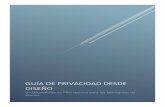 GUÍA DE PRIVACIDAD DESDE DISEÑO · 2020-01-02 · • le introducirá en los principios fundamentales de la privacidad desde el diseño, • le guiará a través de su aplicación