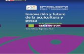 Innovación y futuro de la acuicultura y pesca...Taller futuro de la innovación en acuicultura y pesca de la macrorregión 52 4. Leciones aprendidas en la I&D+i sectorial de la macrorregión