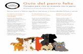 Guía del perro feliz - World Animal Protection · 2019-11-21 · Guía del perro feliz Consejos para vivir en armonía con tu perro #MejoresVidasParalosPerros Perros sanos y felices