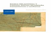 Banca relacional y capital social en España: competencias ... · BANCA RELACIONAL Y CAPITAL SOCIAL EN ESPAÑA Competencia y confianza Francisco Pérez García (Dir.) 9 788496 515222
