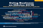 Doing Business en México 2016€¦ · en México 2016 E n un contexto marcado por la desa- celeración económica de la región —con unas tasas de crecimiento promedio de América