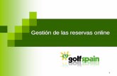 Gestión de las reservas online - Asociación Española de ... Gestion... · Las reservas online una realidad “Más de 120.000 green fees reservados online en 2012” Las reservas