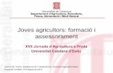 Joves agricultors: formació i assessoramentnoticea.espais.iec.cat/files/2012/10/JAUME-SIO-UCE-DAAM.pdf · La crisi i un visió més positiva de la FP ha fet incrementar les matrícules