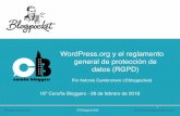 WordPress.org y el reglamento general de protección de ... · WordPress.org y el reglamento general de protección de datos (RGPD) Por Antonio Cambronero (@blogpocket) 1 15º Coruña
