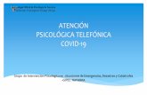 ATENCIÓN PSICOLÓGICA TELEFÓNICA COVID-19api.cpsp.io/.../1586220874067-atencion-psicologica-covid.pdfLA ATENCIÓN PSICOLOGICA. Solo ofrecer información contrastada y fiable Facilitar