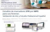 Estudios de marcadores STR por MPS · 2020-06-17 · Estudios de marcadores STR por MPS . para uso forense: Validación de kits y Estudio Poblacional Español. Madrid, 28 de Mayo