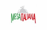 MESA ITALIANA · MESA ITALIANA Empresa constituida en 1996 en la ciudad de Medellín, con el objetivo de importar y comercializar en Colombia productos italianos de la más alta calidad,