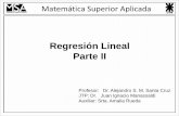 Regresión Lineal Parte II...15/06/2020 11 Matemática Superior Aplicada Regresión Lineal –Parte II Reemplazaremos a los parámetros del modelo con la letra x como el vector que