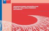 ORIENTACIONES PEDAGÓGICAS PARA EL AULA MULTIGRADO · 2020-03-17 · 3 Orientaciones Pedagógicas para el Aula Multigrado - Matemática INTRODUCCIÓN Las Bases Curriculares de Matemática