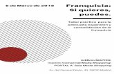8 de Marzo de 2018 Franquicia: Si quieres, puedes. Taller ... · 11.30h. "Los problemas legales de la terminación de la franquicia: competencia, confidencialidad y otros aspectos