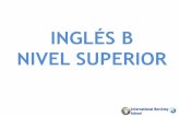INGLÉS B NIVEL SUPERIOR - Sistema Berckley B NS.pdf · 2019-02-20 · CRITERIOS DE EVALUACIÓN (IBO, 2011, p. 68) Actividad oral interactiva (NS) CRITERIOS DE EVALUACIÓN (IBO, 2011,