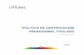 POLITICA DE CERTIFICACIÓN PROFESIONAL …...1.3.3.Procedimientos de aprobación de la política La Política de Certificación de Profesional Titulado es administrada por el Comité
