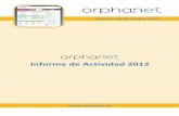 Informe de Actividad 2012€¦ · 2012 5 1.3. Principales logros en 2012 • La nueva página de inicio de Orphanet fue lanzada en el verano de 2012. Esta nueva versión está diseñada