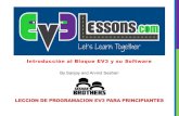 LECCION DE PROGRAMACION EV3 PARA PRINCIPIANTESev3lessons.com/es/ProgrammingLessons/beginner/Introduction.pdf · By Sanjay and Arvind Seshan Introducciónal BloqueEV3 y suSoftware