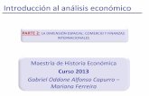 Introducción al análisis económico · Introducción al análisis económico Maestría de Historia Económica Curso 2013 Gabriel Oddone Alfonso Capurro – Mariana Ferreira PARTE