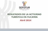 Gobierno del Estado de Yucatán - RESULTADOS DE …...1. Ocupación Hotelera Durante abril de 2014, el porcentaje de ocupación hotelera en Yucatán se ubicó en 54.0%, es decir +6.1