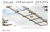 UBS Year Ahead 2020 · En ámbitos que van desde las elecciones en Estados Unidos hasta las negociaciones comerciales y la política económica, la incerti-dumbre de doble sentido