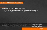 google-analytics-api - RIP Tutorial · Google Analytics V3, que incluye la API de informes centrales, la API de administración, la API de metadatos y varias otras API. Estas APIs