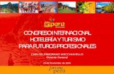 CONGRESO INTERNACIONAL HOTELERÍA Y TURISMO PARA … INTL DE... · HOTELERÍA Y TURISMO PARA FUTUROS PROFESIONALES CARLOS ZAMORANO MACCHIAVELLO Gerente General 25 de Noviembre de
