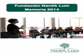 Fundación Nantik Lum Memoria 2014 · Fundación Nantik Lum – Memoria 2014 Fundación Nantik Lum +34 91 737 4827 CIF G-83662098 Reg. No.28-1289 4 Desde los inicios de Nantik Lum