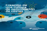 Creación de una cultura de optimización de costes€¦ · Convierta la reducción de costes en una iniciativa de toda la organización Para favorecer el desarrollo de una cultura