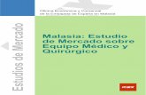 Malasia: Estudio de Mercado sobre Equipo Médico y …...MALASIA: ESTUDIO DE MERCADO SOBRE EQUIPO MÉDICO Y QUIRÚRGICO Oficina Económica y Comercial de la Embajada de España en