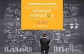 SCRUM MASTER - ideadosformacion.com€¦ · Scrum para todo tipo de organizaciones y proyectos. Es decir, más allá de su ya extensa aplicación en la gestión de proyectos de desarrollo