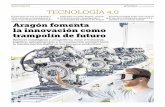itainnova Aragón fomenta la innovación como trampolín de ... · la innovación como trampolín de futuro TECNOLOGÍA 4.0 El CITA investiga entre otros campos el uso de la información