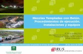 Mezclas Templadas con Betún. Procedimientos de ejecución. … · 2020-06-02 · ”Utilización de mezclas bituminosas templadas en firmes de carreteras” 26 de Junio de 2012 Mezclas