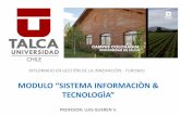 MODULO “SISTEMA INFORMACIÒN & TECNOLOGÌAinstitutodeinnovacion.utalca.cl/wp-content/uploads/2017/04/Tecnolo… · • Hoy la innovación es el elemento central de la ventaja competitiva,