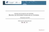 Cámara de Comercio de Córdoba Monitor de Actividad Comercial … Actividad... · 2012) y 57.7% (junio de 2012). 3.- La caída en el nivel de actividad sigue influyendo sobre las
