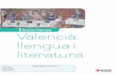 1batxillerat Valencià: literatura · 2015-09-02 · xem: els elements de la comunicació i el signe lingüístic. Recordarem, a més, les diverses rela-cions entre el significant
