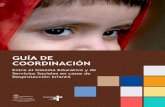 GUÍA DE COORDINACIÓN - Educantabria · indicadores de desprotección Actuación en situaciones de urgencia Servicios Sociales de Atención Primaria Subdirección de Infancia, Adolescencia