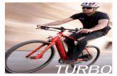 TURBO - ciclopolis.es · velocidad, rendimiento y estilo en una bici Urbana de gama alta, con la comodidad añadida de un motor más suave y más potente. No solo quieres ir al trabajo