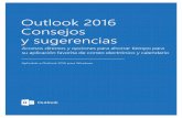 Outlook 2016 Consejos y sugerenciasdownload.microsoft.com/download/4/8/A/48A72633-6E5C-4A02... · 2018-10-13 · 4. Deshacerse de las direcciones Autocompletar obsoletas Comience