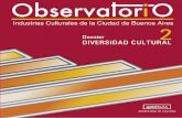 Dossier DIVERSIDAD CULTURAL Revista OBSERVATORIO Nº 2 ... · 70/ Diversidad Cultural en la exhibición cinematográfica en la Argentina. Fernando Arias 78/ Industrias Culturales
