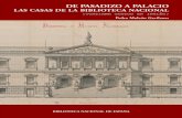 DE PASADIZO A PALACIO - Biblioteca Nacional de España · LA REAL BIBLIOTECA Y EL PALACIO NUEVO La mayor empresa arquitectónica que le cumplió iniciar a Felipe V durante su segundo