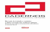 Cadernos do Sindicato Nacional de CC OO de Galicia · negociación a erradicación da fenda salarial e combater a violencia de xénero, o acoso sexual e por razón de sexo; e está