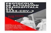 PROTOCOLO D/E ACTUACIÓN PREHOSPITALARIA SARS-COV-2€¦ · puesta a COVID-19 para el ámbito de la Medicina prehospitalaria y Rescate INTRODUCCIÓN El 31 de diciembre de 2019 las