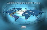 Los extranjeros en México - IMUMI · Procedencia de los residentes en hogares jefaturados por extranjeros 39 ... La llegada a un país de corrientes migratorias con una cultura propia,