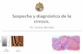 Sospecha y diagnóstico de la cirrosis. - Ministerio de Salud · 2015-10-07 · Introducción •La cirrosis hepática es una enfermedad común y se encuentra entre las principales