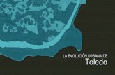 con la colaboración del Ministerio de Educación, Cultura y Deporte · 2017-07-27 · 6 La evolución urbana de Toledo casco histórico, dentro de unos crecimientos ordenados y planteados
