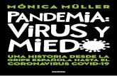 MÓNICA MÜLLER · Una historia, desde la Gripe Española hasta el coronavirus Covid-19 MULLER-Pandemia virus y miedo.indd 5 16/3/20 17:35. 2. EL BIG BANG VIRAL En febrero de 2006,