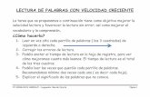 LECTURA DE PALABRAS CON VELOCIDAD CRECIENTE ¿Cómo …cphermanosarregui.es/images/libros/PrimeroA/Ficha lectura... · 2020-05-12 · 2- Corregir los errores de lectura. 3- Podéis