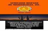 SEMINARIO HISPANO DE MISIONOLOGIA, INCReseña Histórica El SEMINARIO HISPANO DE MISIONOLOGIA, INC., fue fundado e incorporado como una institución de educación religiosa. El 4 de